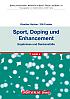 Sport, Doping und Enhancement - Ergebnisse und Denkanstöße