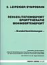 2. Leipziger Symposium: Schwerpunktthema: Total Quality Management: Qualitätssicherung in Sporttherapie, Rehabilitations- und Behindertensport. Realität und Aufgaben